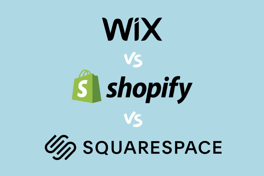 Wix vs Shopify vs Squarespace