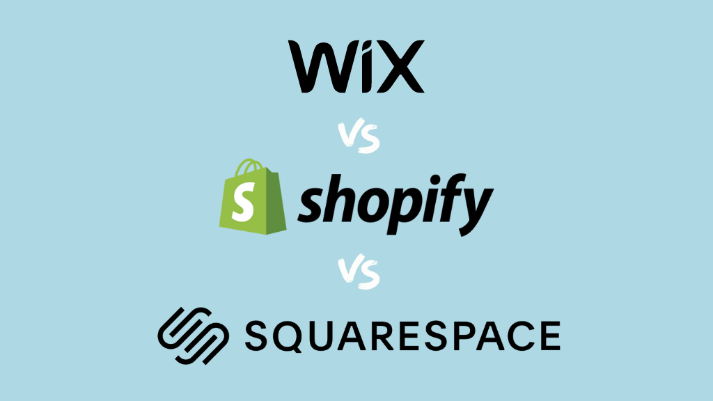 Wix vs Shopify vs Squarespace Wix vs Shopify vs Squarespace